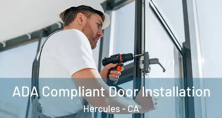  ADA Compliant Door Installation Hercules - CA