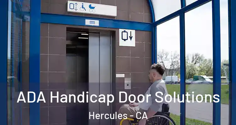  ADA Handicap Door Solutions Hercules - CA