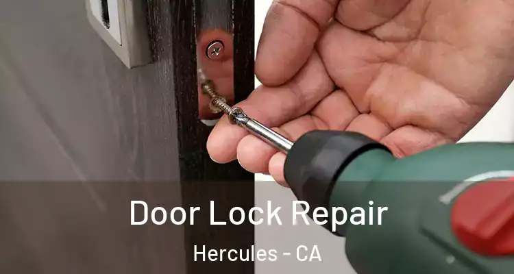 Door Lock Repair Hercules - CA