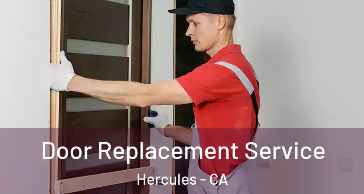  Door Replacement Service Hercules - CA