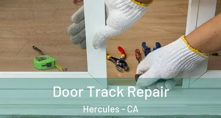  Door Track Repair Hercules - CA