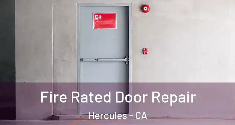  Fire Rated Door Repair Hercules - CA