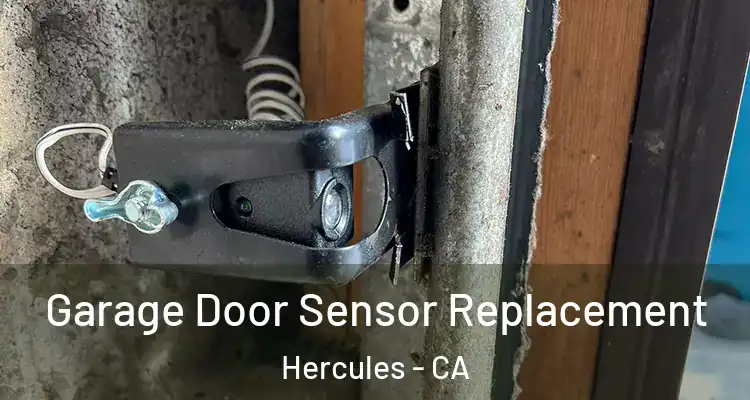  Garage Door Sensor Replacement Hercules - CA