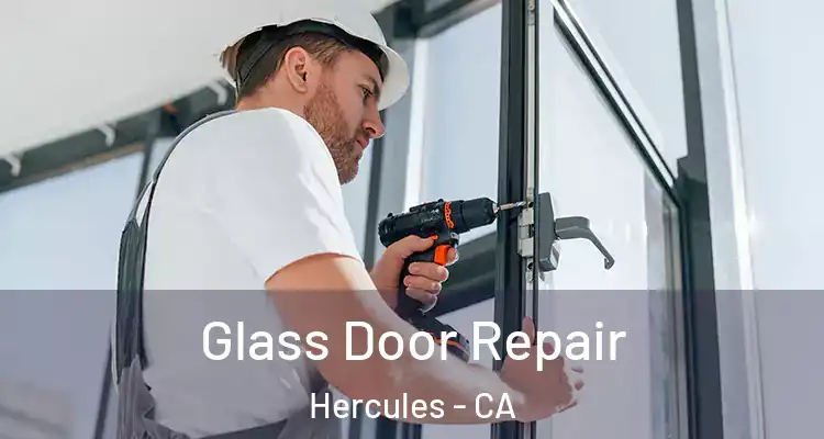  Glass Door Repair Hercules - CA
