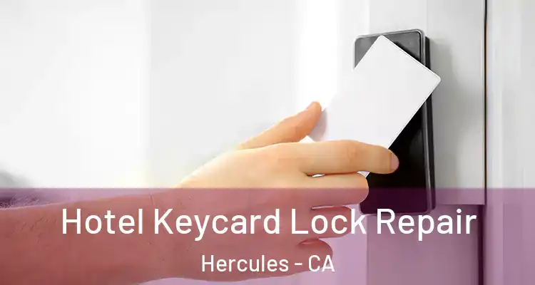  Hotel Keycard Lock Repair Hercules - CA