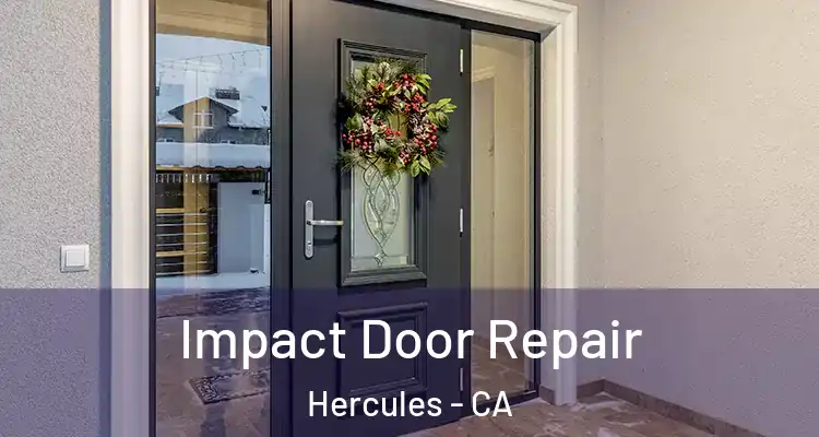 Impact Door Repair Hercules - CA