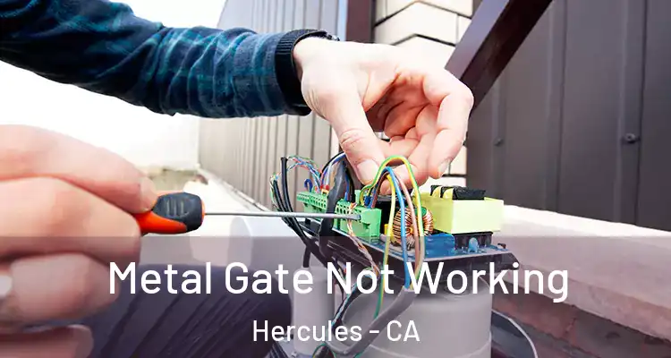  Metal Gate Not Working Hercules - CA