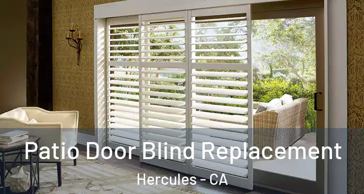  Patio Door Blind Replacement Hercules - CA