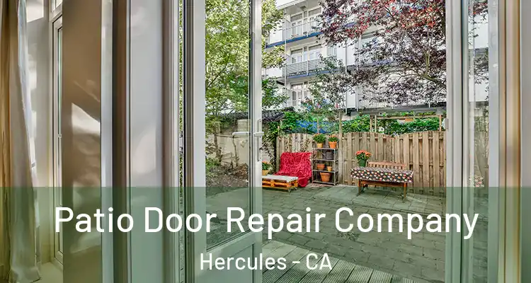  Patio Door Repair Company Hercules - CA