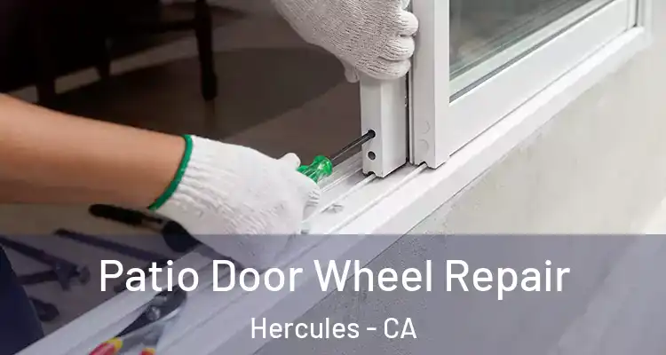  Patio Door Wheel Repair Hercules - CA