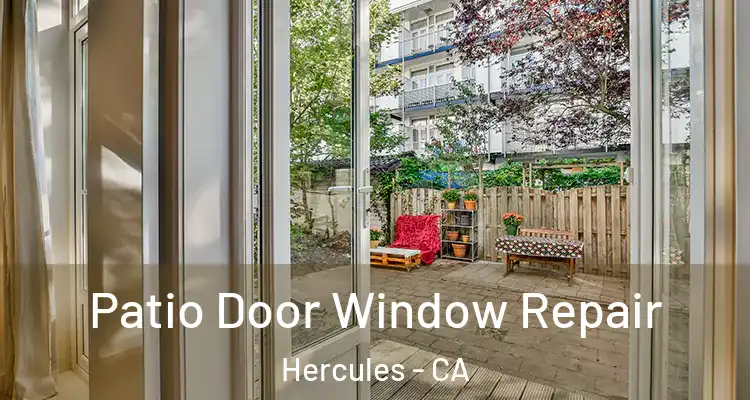  Patio Door Window Repair Hercules - CA