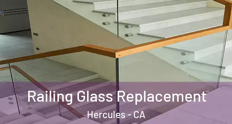  Railing Glass Replacement Hercules - CA