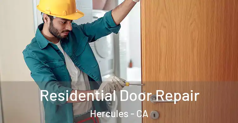  Residential Door Repair Hercules - CA