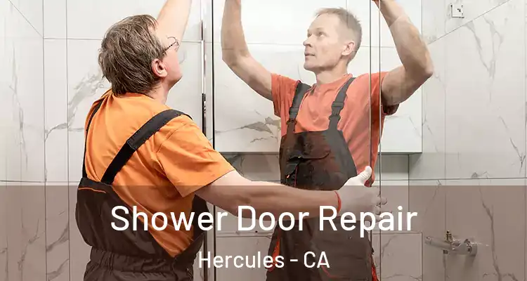 Shower Door Repair Hercules - CA