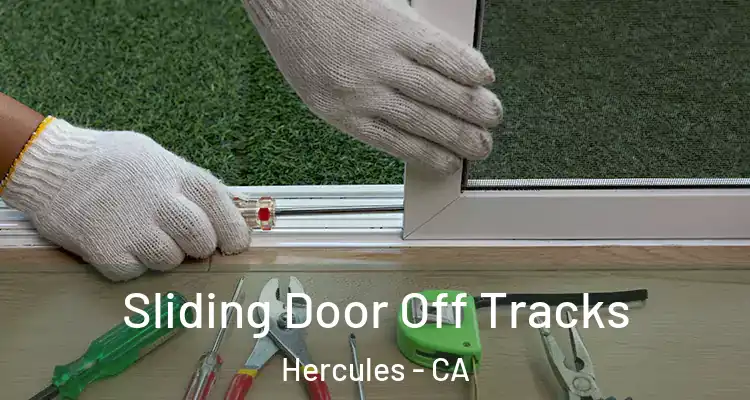  Sliding Door Off Tracks Hercules - CA