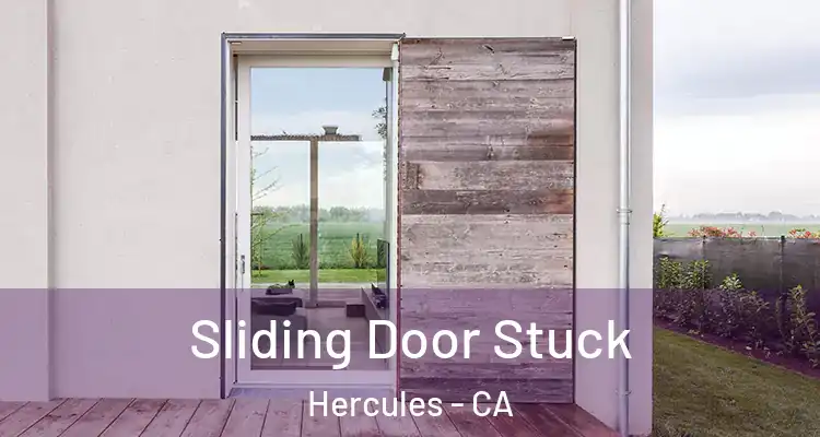  Sliding Door Stuck Hercules - CA