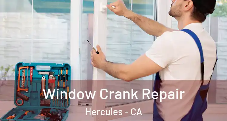  Window Crank Repair Hercules - CA
